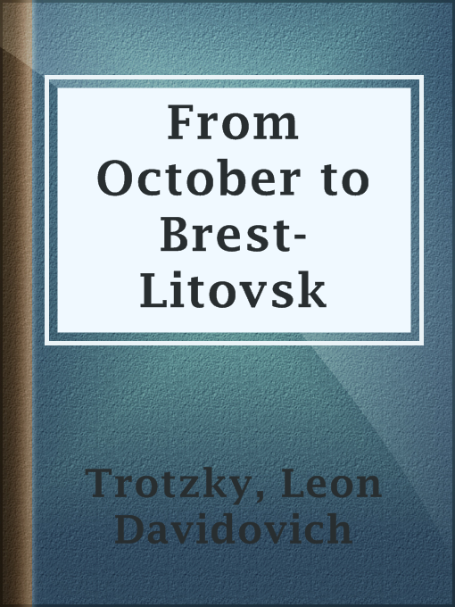 Title details for From October to Brest-Litovsk by Leon Davidovich Trotzky - Available